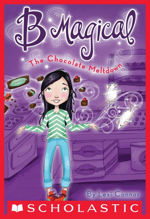 Cover of the book B Magical #5: The Chocolate Meltdown by Lexi Connor, Scholastic Inc.