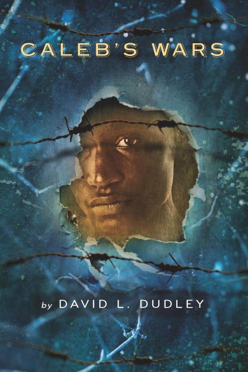 Cover of the book Caleb's Wars by David L. Dudley, HMH Books