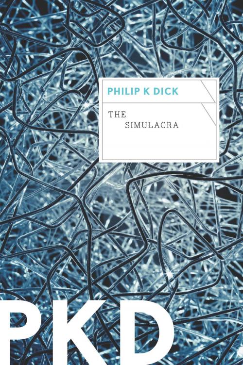 Cover of the book The Simulacra by Philip K. Dick, HMH Books