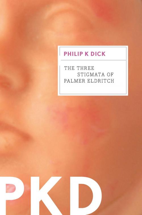 Cover of the book The Three Stigmata of Palmer Eldritch by Philip K. Dick, HMH Books
