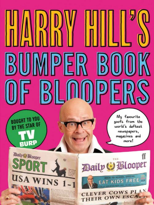Cover of the book Harry Hill's Bumper Book of Bloopers by Harry Hill, Faber & Faber