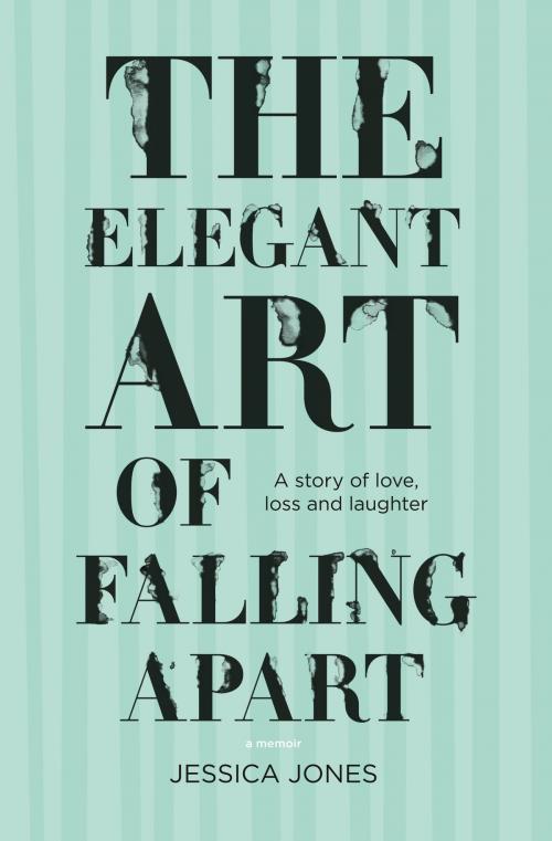 Cover of the book The Elegant Art of Falling Apart by Jessica Jones, Hachette Australia