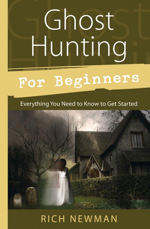 Cover of the book Ghost Hunting for Beginners by Rich Newman, Llewellyn Worldwide, LTD.
