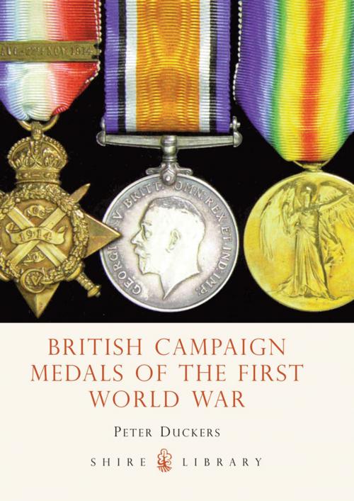 Cover of the book British Campaign Medals of the First World War by Peter Duckers, Bloomsbury Publishing