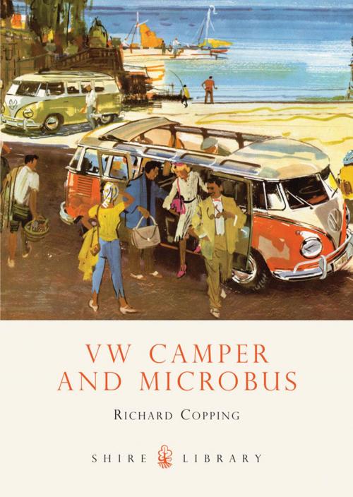 Cover of the book VW Camper and Microbus by Richard Copping, Bloomsbury Publishing