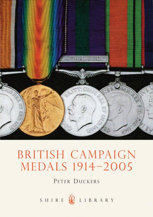 Cover of the book British Campaign Medals 1914-2005 by Peter Duckers, Bloomsbury Publishing
