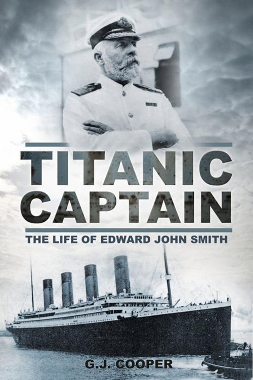 Cover of the book Titanic Captain by G. J. Cooper, The History Press