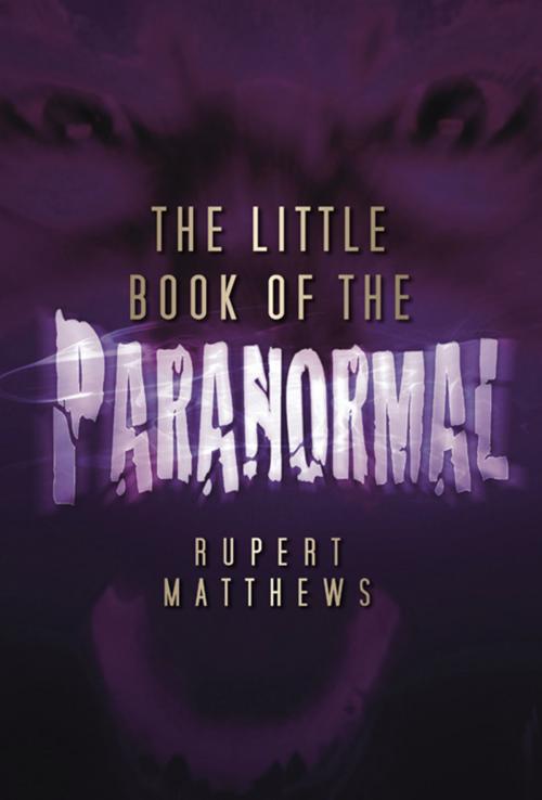 Cover of the book Little Book of the Paranormal by Rupert Matthews, The History Press