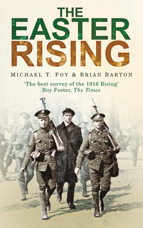 Cover of the book Easter Rising by Michael Foy, Brian Barton, The History Press