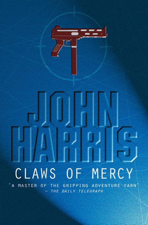 Cover of the book The Claws of Mercy by John Harris, House of Stratus