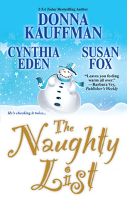 Cover of the book The Naughty List by Donna Kauffman, Cynthia Eden, Susan Fox, Kensington Books