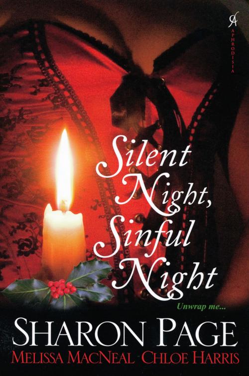 Cover of the book Silent Night, Sinful Night by Sharon Page, Melissa MacNeal, Chloe Harris, Kensington Books