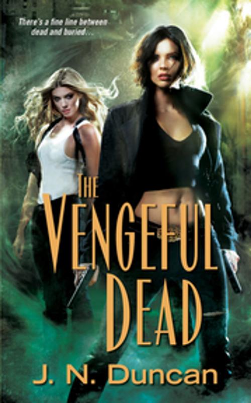 Cover of the book The Vengeful Dead by J.N. Duncan, Kensington Books