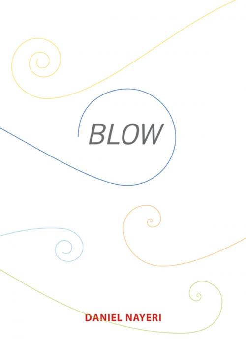 Cover of the book Blow by Daniel Nayeri, Candlewick Press
