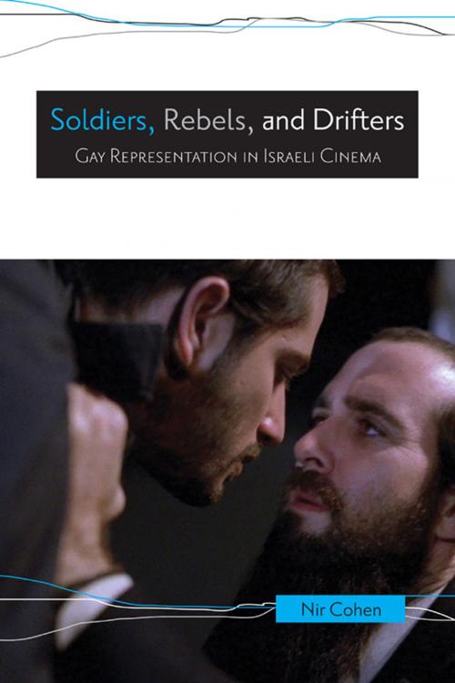 Cover of the book Soldiers, Rebels, and Drifters by Nir Cohen, Wayne State University Press
