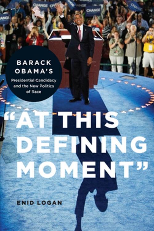 Cover of the book “At This Defining Moment” by Enid Lynette Logan, NYU Press