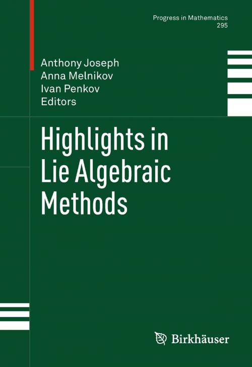 Cover of the book Highlights in Lie Algebraic Methods by , Birkhäuser Boston