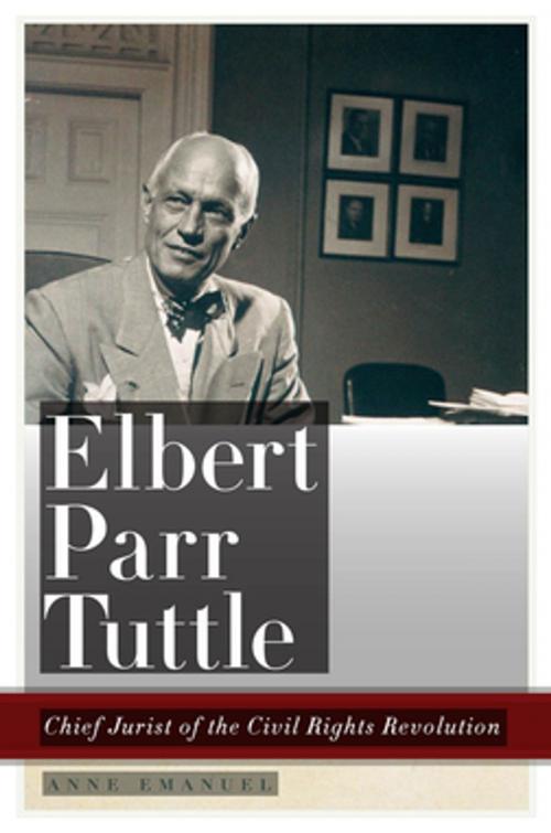 Cover of the book Elbert Parr Tuttle by Anne Emanuel, Paul Finkelman, Timothy Huebner, University of Georgia Press