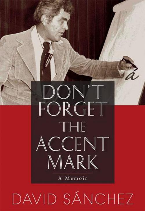 Cover of the book Don't Forget the Accent Mark by David Sánchez, University of New Mexico Press