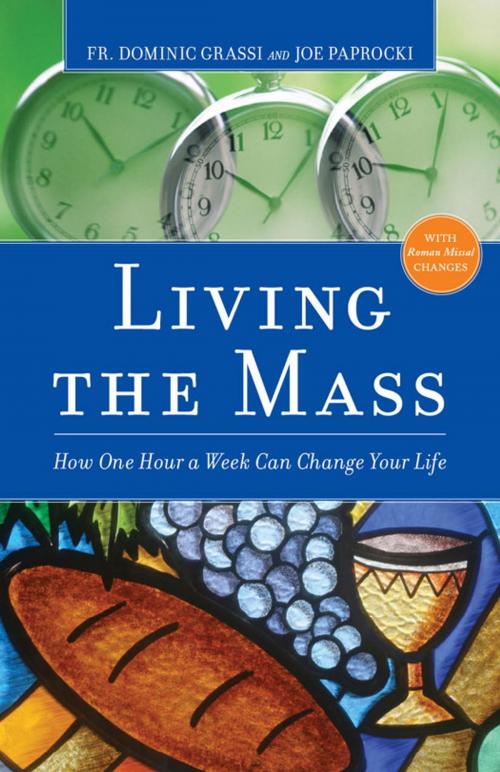 Cover of the book Living the Mass by Dominic Grassi, Joe Paprocki, DMin, Loyola Press