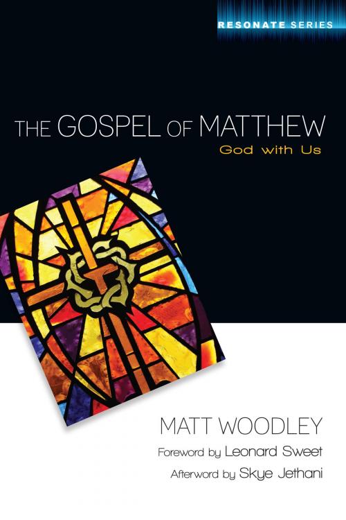 Cover of the book The Gospel of Matthew by Matt Woodley, Skye Jethani, IVP Books