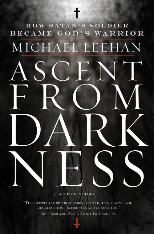 Cover of the book Ascent from Darkness by Michael Leehan, Thomas Nelson