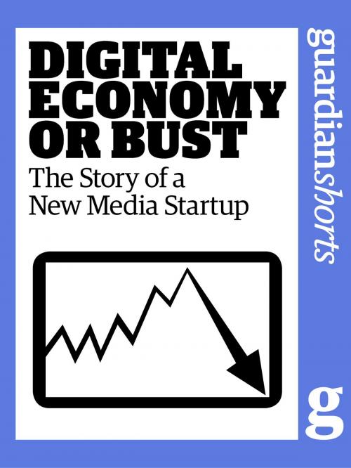Cover of the book Digital Economy or Bust by Tim Glanfield, Guardian Books