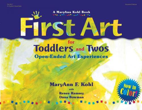 Cover of the book First Art for Toddlers and Twos by MaryAnn Kohl, Gryphon House Inc.