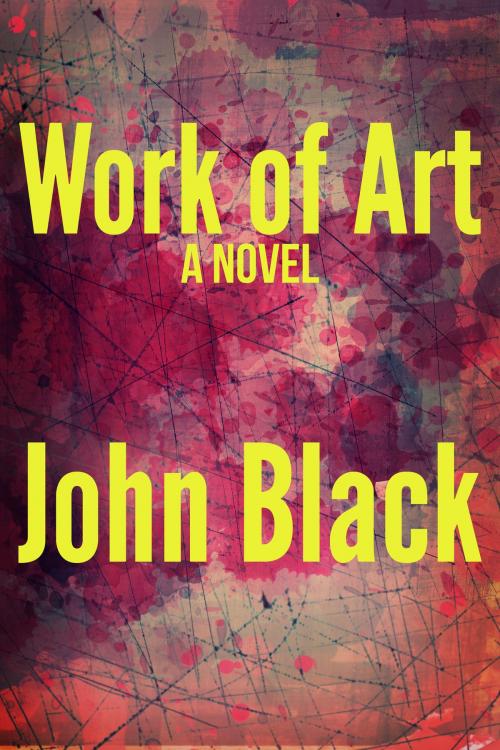 Cover of the book Work Of Art by John Black, John Black
