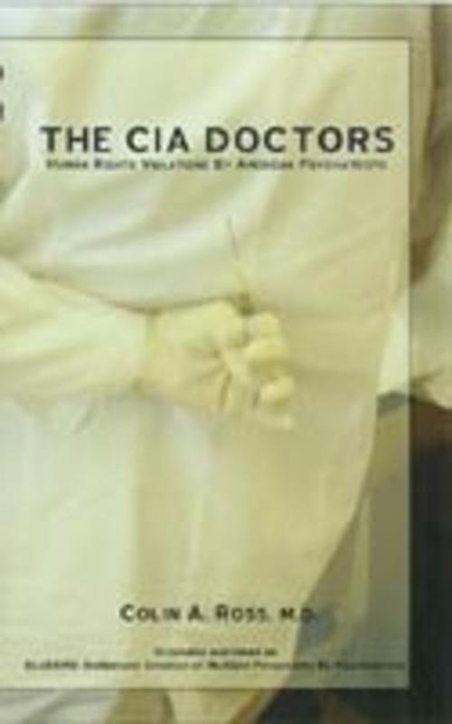 Cover of the book The CIA Doctors by Ross, M.D., Colin A., Greenleaf Book Group