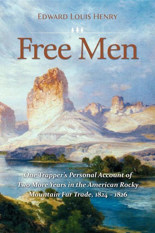 Cover of the book Free Men by Edward Louis Henry, Christopher Matthews Publishing