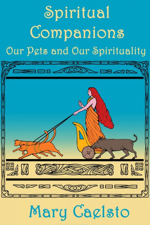 Cover of the book Spiritual Companions by Mary Caelsto, Jupiter Gardens Press