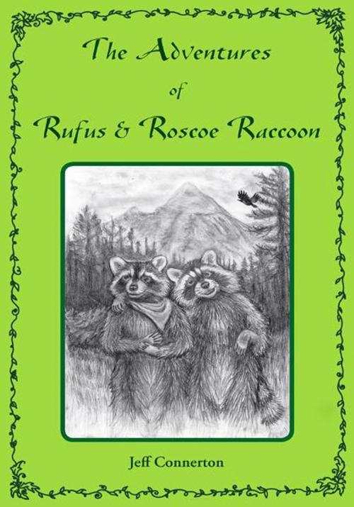 Cover of the book The Adventures of Rufus and Roscoe Raccoon by Jeff Connerton, Spang Productions