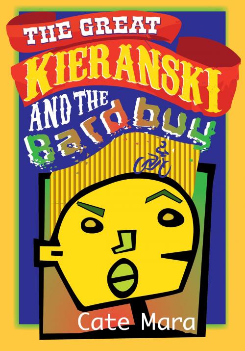 Cover of the book The Great Kieranski and the Bardbuy by Cate Mara, Breedles Publishing