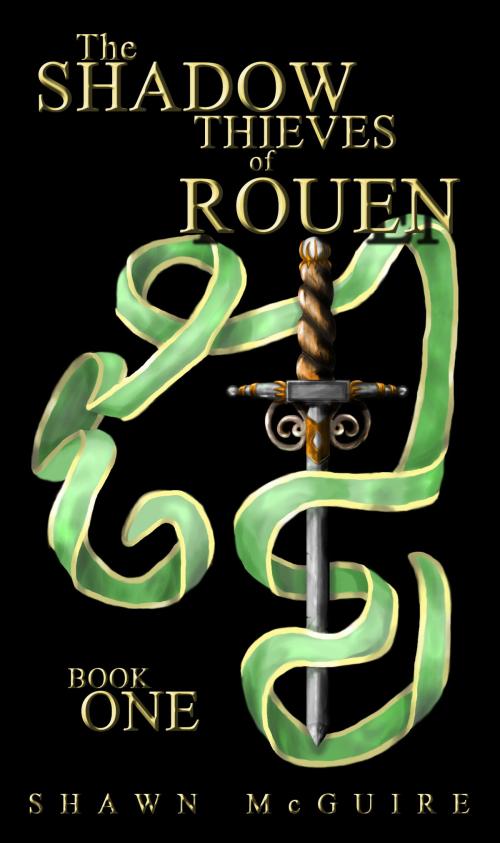Cover of the book The Shadow Thieves of Rouen by Shawn McGuire, Shawn McGuire