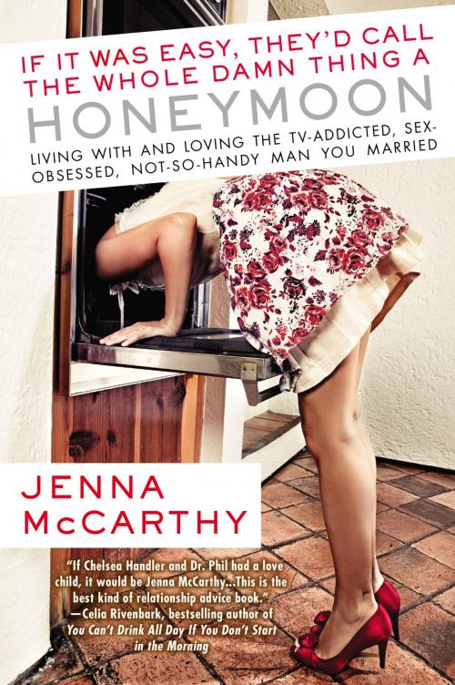 Cover of the book If It Was Easy, They'd Call the Whole Damn Thing a Honeymoon by Jenna McCarthy, Penguin Publishing Group