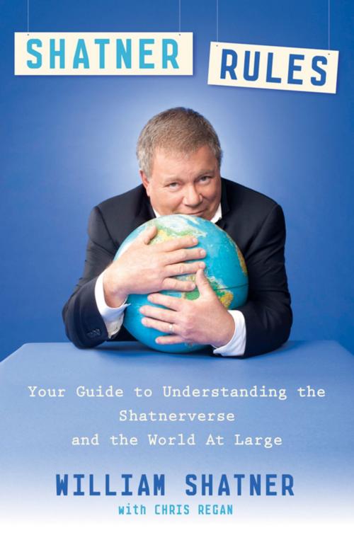 Cover of the book Shatner Rules by William Shatner, Chris Regan, Penguin Publishing Group