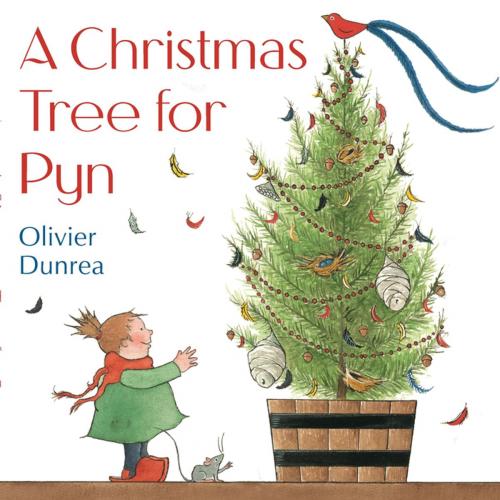 Cover of the book A Christmas Tree for Pyn by Olivier Dunrea, Penguin Young Readers Group