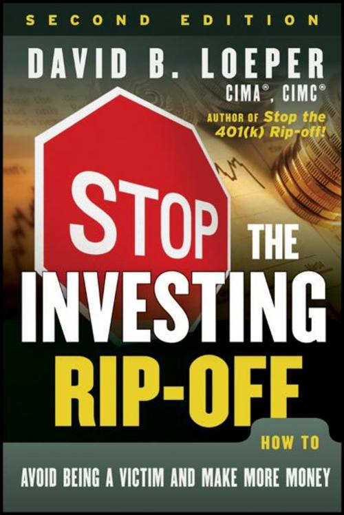Cover of the book Stop the Investing Rip-off by David B. Loeper, Wiley