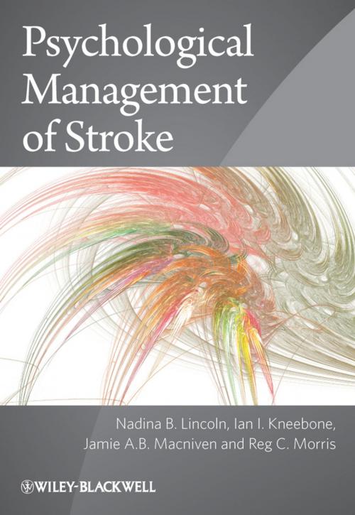 Cover of the book Psychological Management of Stroke by Nadina B. Lincoln, Ian I. Kneebone, Jamie A. B. Macniven, Reg C. Morris, Wiley