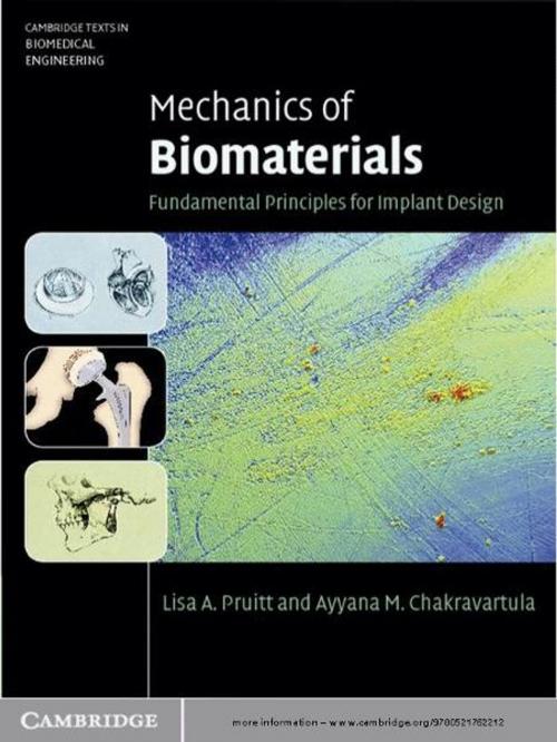 Cover of the book Mechanics of Biomaterials by Lisa A. Pruitt, Ayyana M. Chakravartula, Cambridge University Press
