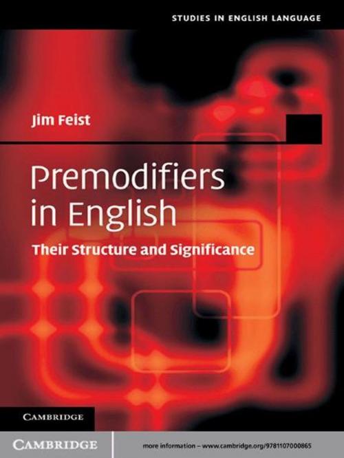 Cover of the book Premodifiers in English by Jim Feist, Cambridge University Press