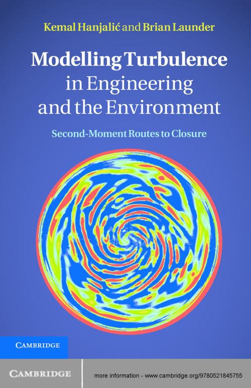 Cover of the book Modelling Turbulence in Engineering and the Environment by Kemal Hanjalić, Brian Launder, Cambridge University Press
