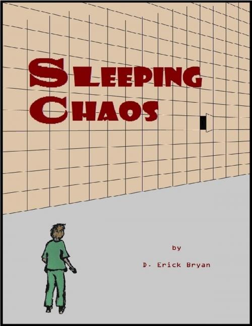 Cover of the book Sleeping Chaos by D. Erick Bryan, Lulu.com
