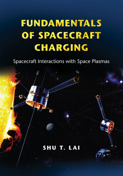 Cover of the book Fundamentals of Spacecraft Charging by Shu T. Lai, Princeton University Press