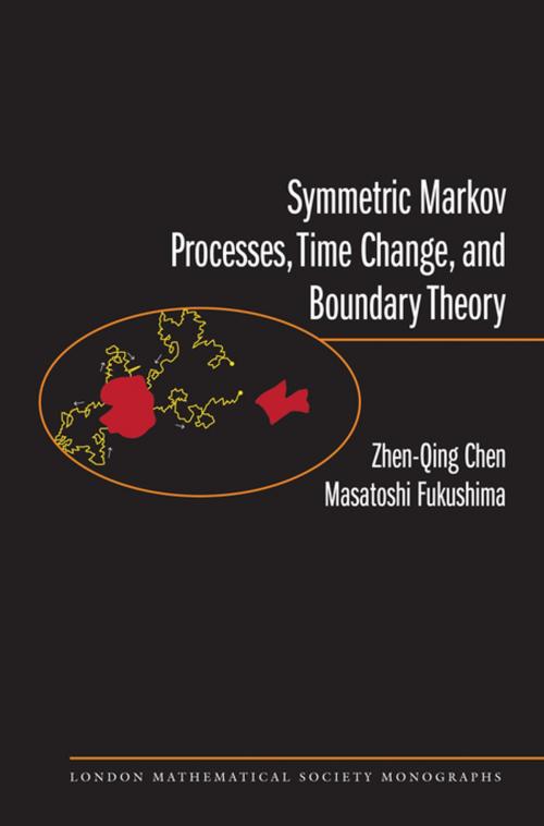Cover of the book Symmetric Markov Processes, Time Change, and Boundary Theory (LMS-35) by Masatoshi Fukushima, Zhenqing Chen, Princeton University Press