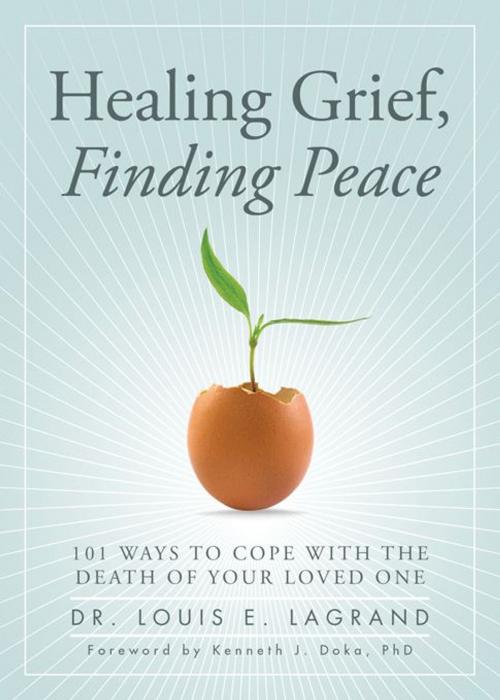 Cover of the book Healing Grief, Finding Peace by Louis LaGrand, Dr., Sourcebooks