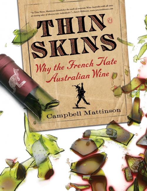 Cover of the book Thin Skins by Campbell Mattinson, Sterling Epicure