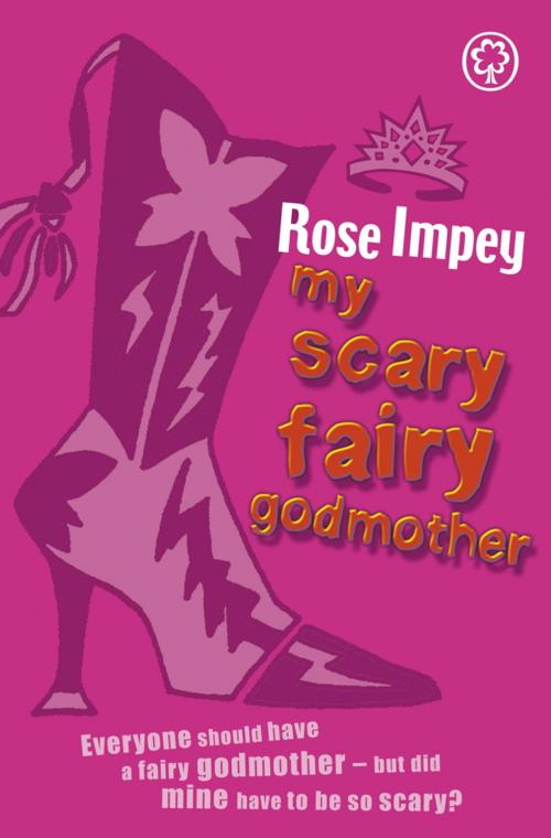Cover of the book My Scary Fairy Godmother by Rose Impey, Hachette Children's