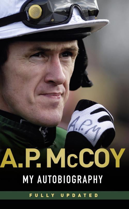 Cover of the book My Autobiography by A.P. McCoy, Orion Publishing Group
